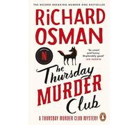 The Thursday Murder Club: The first novel in the multi-million copy bestselling murder mystery series