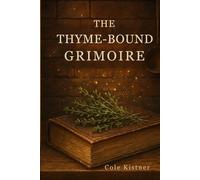 The Thyme-Bound Grimoire