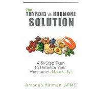 The Thyroid And Hormone Solution