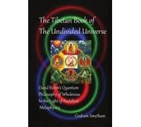 The Tibetan Book Of The Undivided Universe