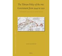 The Tibetan Policy of the PRC Government from 1949 to 1951: A Reinterpretation Based on Chinese Sources