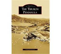 The Tiburon Peninsula, (Ca), Images of America Series Branwell Fanning (Auteur)