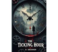 The Ticking Hour: First Person Victorin Era Detective Story