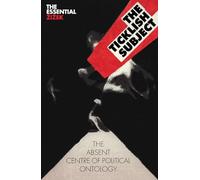 The Ticklish Subject: The Absent Centre of Political Ontology