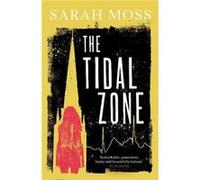 The Tidal Zone by Sarah Moss Sarah Moss (Auteur)
