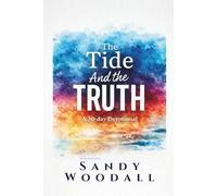 The Tide and The Truth: 30 Days of Listening, Healing & Discovering Truth