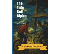 The Tide Bell Cipher: A Breakwater Series Mystery