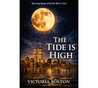 THE TIDE IS HIGH: BOOK 3 OF THE RUDE BOY USA SERIES