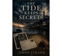 The Tide Keeps Secrets: A Harrow's Landing Mystery