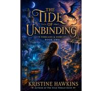 THE TIDE OF UNBINDING: THREADS & VOWS Book Two