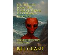 THE TIDE THAT TOOK THEM: THROUGH TERROR THEY TREMBLED TOGETHER: TANGLED TRUTHS THAT TAUNT TIME
