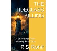 THE TIDEGLASS KILLING: A Bellwether Cove Mystery, Book One
