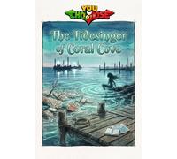 The Tidesinger of Coral Cove: A Quest where you say which way the story goes, as every choice helps shape your own ending