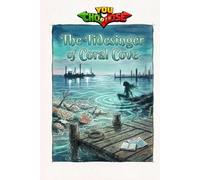 The Tidesinger of Coral Cove: An interactive power to choose adventure where you say which way the story goes, as every choice helps shape your own ending (28 possible endings)