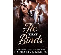 The Tie That Binds: A Marriage of Convenience Novel