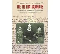 The Tie That Bound Us by Bonnie LaughlinSchultz Bonnie LaughlinSchultz (Auteur)