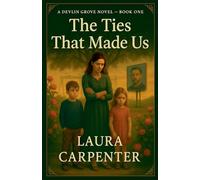 The Ties That Made Us