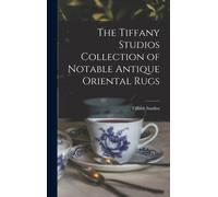 The Tiffany Studios Collection Of Notable Antique Oriental Rugs