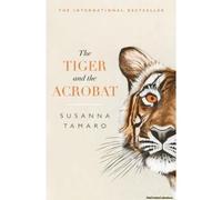 The Tiger And The Acrobat