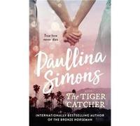 The Tiger Catcher by Paullina Simons Paperback Book Paullina Simons (Auteur)