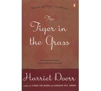 The Tiger in the Grass: Stories and Other Inventions