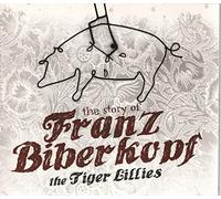The tiger lillies - The story of franz biberkopf
