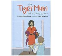 The Tiger Mum Who Came To Tea