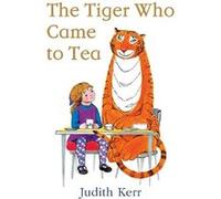 The tiger who came to tea Judith Kerr (Auteur)