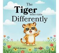 The Tiger Who Eats Differently