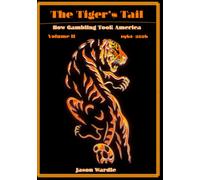 The Tiger's Tail: How Gambling Took America - Volume II: 1960-2026