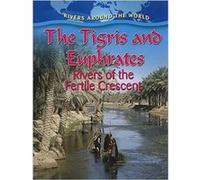 The Tigris and Euphrates by Miller & & Gary & G. Gary G. Miller (Auteur)
