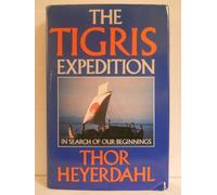 The Tigris Expedition: In Search of Our Beginnings