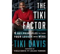 The Tiki Factor 4 Key Principles to Turn Your Losses into Wins - Tiki Davis - Amistad - ebook (ePub) - Livre