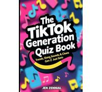 The TikTok Generation Quiz Book: Trends, Slang, Sounds & Chaos Gen Z Just Gets