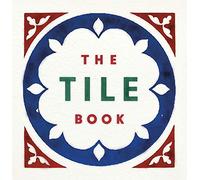 The tile book: history, pattern, design
