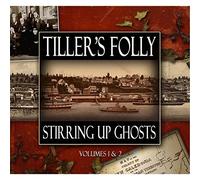 The Tiller's Folly - Stirring Up Ghosts 1 & 2