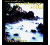 The Tiller's Folly - The View from Here