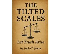 The Tilted Scales: Let Truth Arise