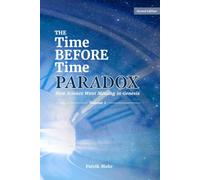 The Time Before Time Paradox vol 2 of 3: How Science Went Missing in Genesis