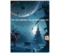 The Time Darkness Fell On Christmas Day
