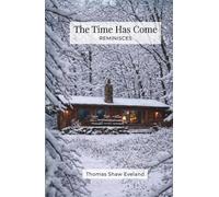 The Time Has Come: Reminisces