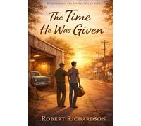 The Time He Was Given: Book 3 of the Ripples Of Life Series