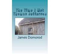 The Time I Met Thomas Jefferson (The Be Write Back Series) (Volume 21)