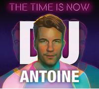 DJ Antoine - Time Is Now