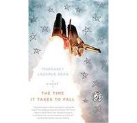 The Time It Takes to Fall Margaret Lazarus Dean (Auteur)