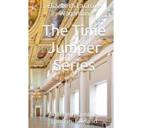 The Time Jumper Series: Sixteenth Century London, England
