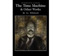 The Time Machine And Other Works