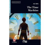 The Time Machine (B1.2) Avec ressources numériques et audio en ligne - G. H. - Cideb Black Cat - broché - Méthode de langue