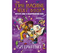 The Time Machine Next Door: Artists and a Disappearing Dog - Iszi Lawrence - Bloomsbury Education - ebook (ePub) - Livre