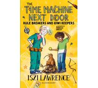 The Time Machine Next Door: Rule Breakers And Kiwi Keepers